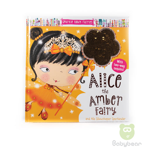 ALICE AMBER FAIRY SEQUIN AND THE SHOWSTOPPER SPECTACULAR (SPARKLE TOWN FAIRIES)